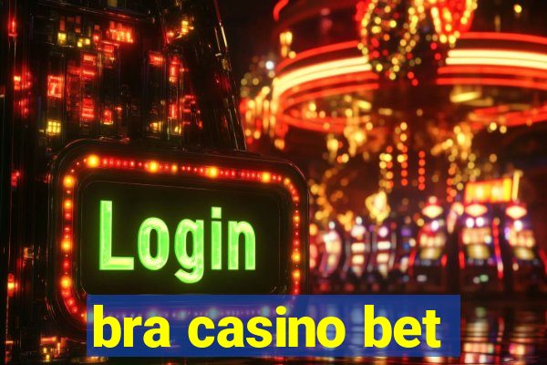 bra casino bet